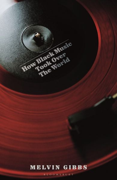 how black music took over the world gebundene ausgabe melvin gibbs englisch
